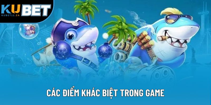 Các điểm khác biệt trong game Các điểm khác biệt trong game