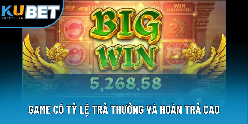 Game có tỷ lệ trả thưởng và hoàn trả cao
