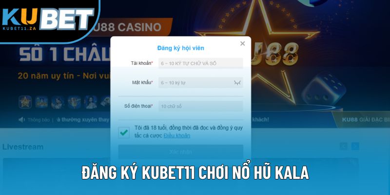 Đăng ký KUBET11 chơi nổ hũ Kala