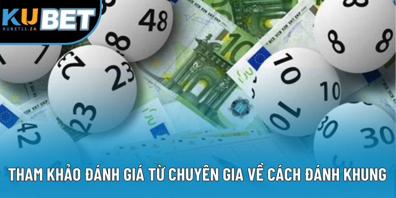 Tham khảo đánh giá từ chuyên gia về cách đánh khung Tham khảo đánh giá từ chuyên gia về cách đánh khung