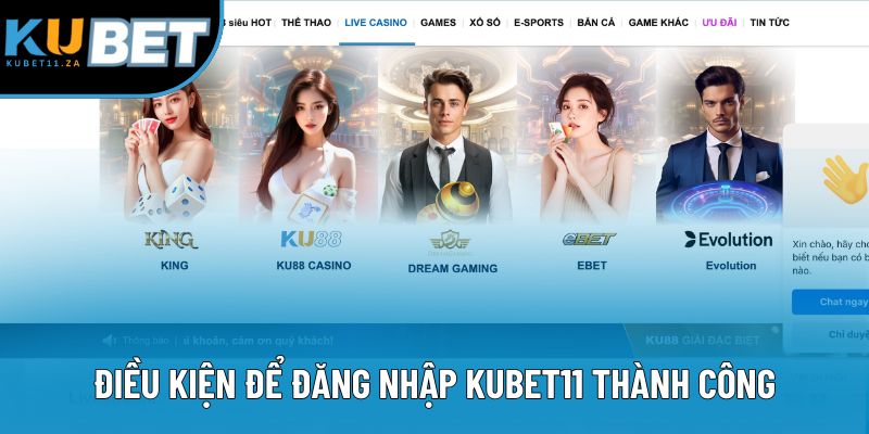 Điều kiện để đăng nhập KUBET11 thành công Điều kiện để đăng nhập KUBET11 thành công