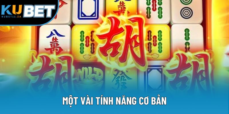 Một vài tính năng cơ bản