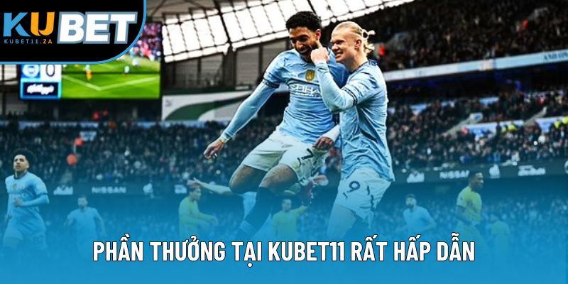 Phần thưởng tại KUBET11 rất hấp dẫn Phần thưởng tại KUBET11 rất hấp dẫn