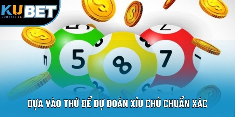 Dựa vào thứ để dự đoán xỉu chủ chuẩn xác Dựa vào thứ để dự đoán xỉu chủ chuẩn xác