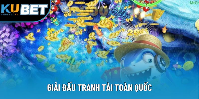Giải đấu tranh tài toàn quốc Giải đấu tranh tài toàn quốc